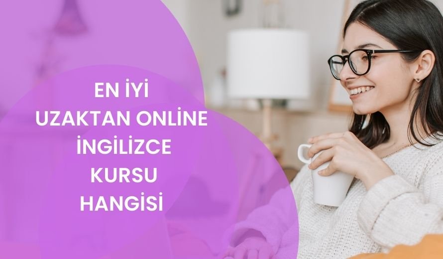 En İyi Uzaktan Online İngilizce Kursu Hangisi